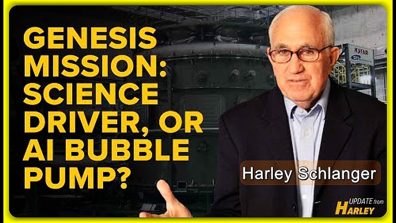 Genesis Mission: Science Driver, or AI Bubble Pump❓ • Harley Schlanger (Schiller Inst) •🕞10 min