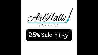 ArtHalls Gallery 25% Sale ETSY