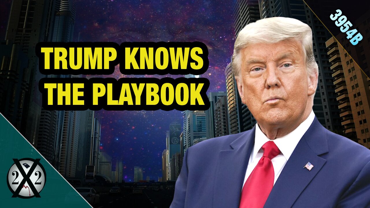 Trump Knows The Playbook ~ X22 Report. Trump News