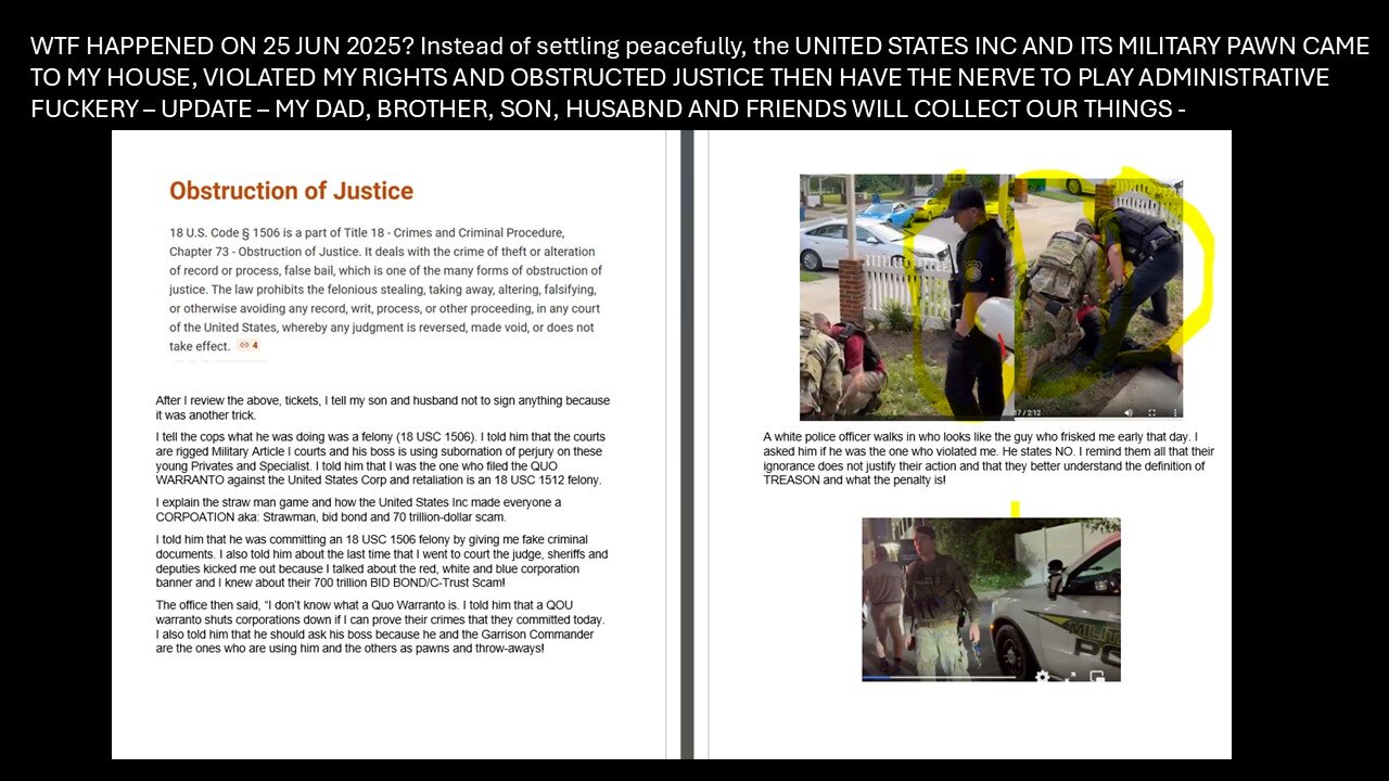BUSTED: DEALING WITH THE DEEP STATES CIVILIAN COPS & MILITARY POLICE ON 25 JUNE 2025 -ROMAN LAW