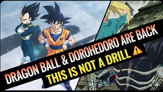 Dragon Ball AND Dorohedoro Are Back — This Is Not a Drill