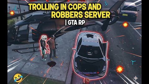 TROLLING IN COPS AND ROBBERS SERVER | GTA RP