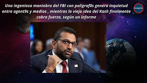 kas patel despedira a los corruptos del estado profundo del FBI