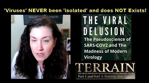 Dr Amandha Vollmer; 'Viruses' NEVER been 'isolated' and does NOT Exist!