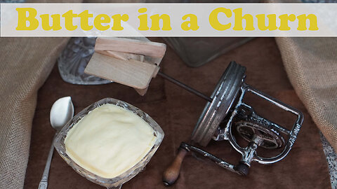 Traditional Handmade Butter: How to Make Butter in a Butter Churn