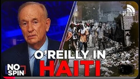 Bill O’Reilly Recounts His Experience in Haiti