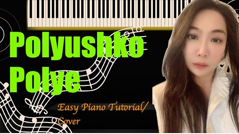 Polyushka Polye PIANO Easy Tutorial Cover