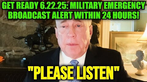 Col. Douglas Macgregor: Get Ready 6.22.25: Military Emergency Broadcast Alert Within 24 Hours!