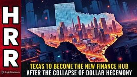 Texas to become the new FINANCE hub after the collapse of dollar hegemony
