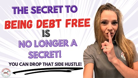The Secret To Debt Freedom isn't a Secret! Do This and Drop That Side Hustle!