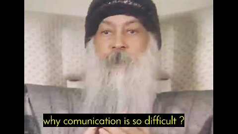 Why comunication is difficult with someone
