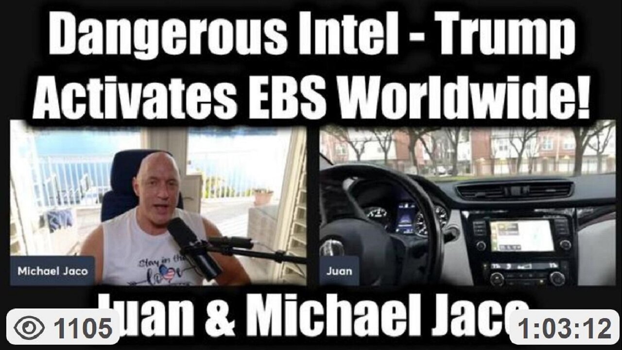 Dangerous Intel - Trump Activates EBS Worldwide ~ Juan O Savin & Michael Jaco (5/5/25)