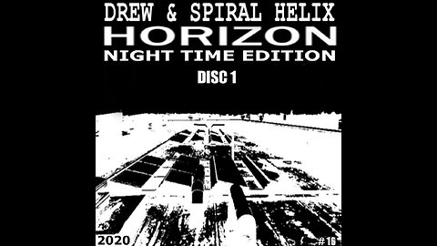 Drew & Spiral Helix Horizon disc 1 Night Time Edition