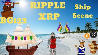 🟢🟣🟡 BG123 Ship Scene -Deep Dive- The best is yet to come for XRP. 🟡🟣🟢