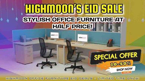 Eid Al Adha 2025 Office Furniture Sale in Dubai | Up to 50% OFF at Highmoon Office Furniture