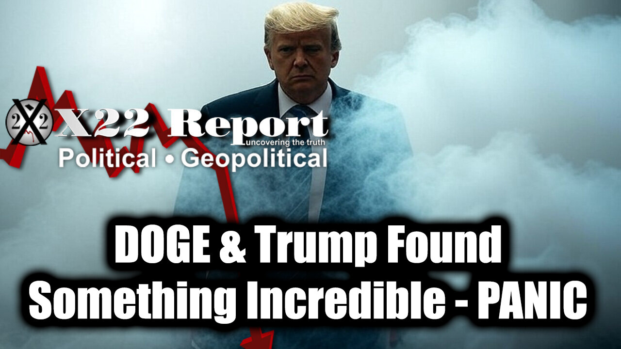New X22 Report April 4 - DOGE & Trump Found Something Incredible, Panic In DC