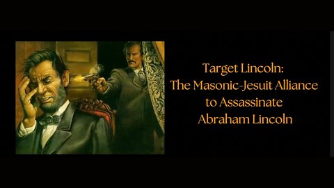 The Hidden Hand: Masonic & Jesuit Plot to Assassinate Abraham Lincoln │ Brandon Kroll