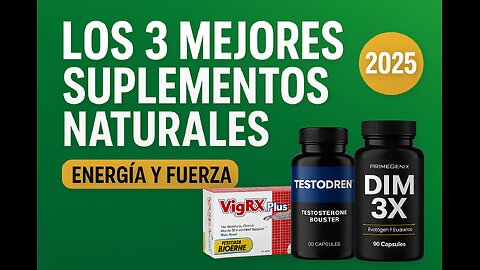 Los 3 Mejores Suplementos Naturales para la Energía y Fuerza Masculina en 2025