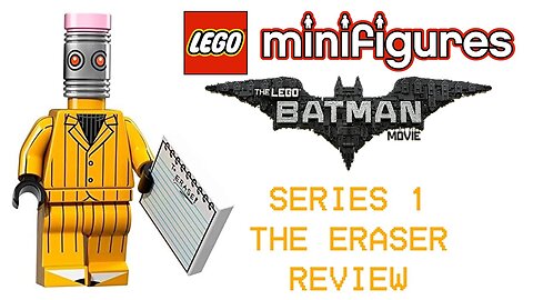 The Lego Batman Movie Series 1 the Eraser Review