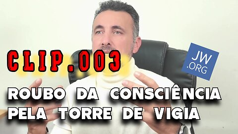 ✂️🎯 CLIP.003 – 'Roubo da Consciência pela Torre de Vigia'