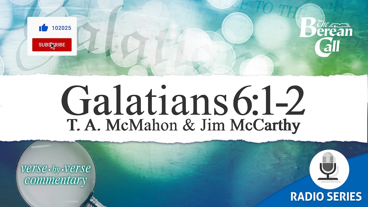 Galatians 6:1-2 - A Verse by Verse Study with Jim McCarthy
