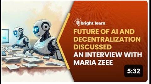 BrightLearn - Future of AI and Decentralization Discussed, an interview with Maria Zeee