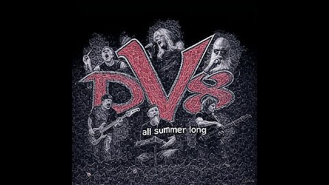 DV8 - all summer long