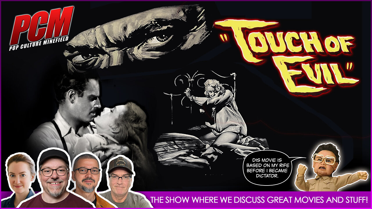 Movie Geeks Discuss the Classic Thriller Film TOUCH OF EVIL (1958)