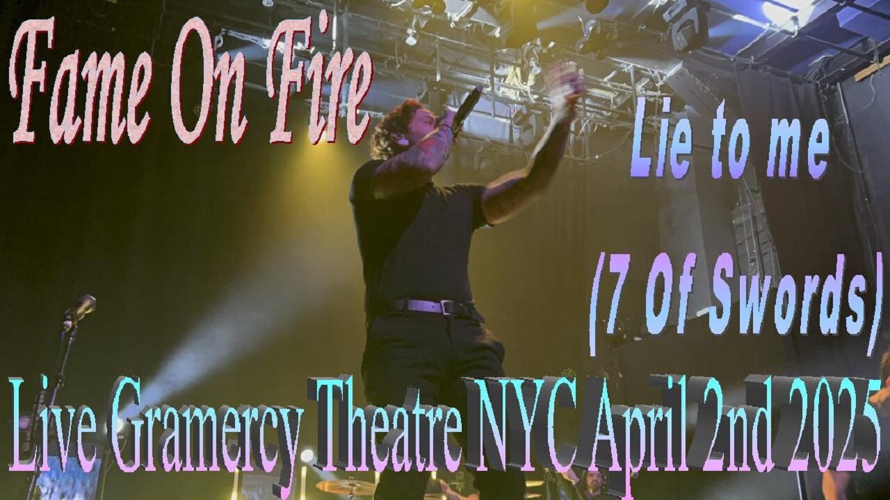 Fame On Fire - Lie to me (7 Of Swords) Live Gramercy Theatre NYC April 2nd 2025