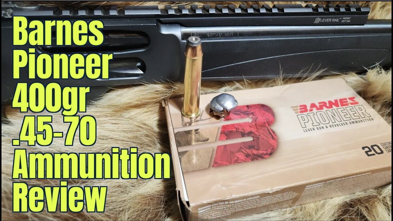 Barnes Pioneer 400gr .45-70 Ammunition Review