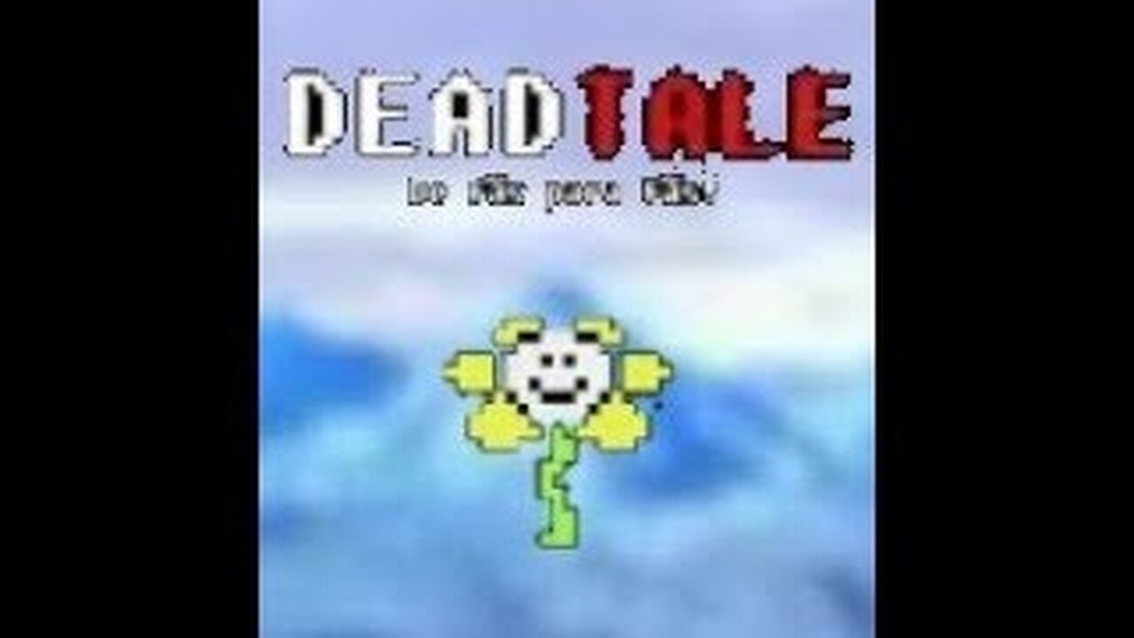 Deadtale Revive DEADGAME OMG 😱😱😱 por fin