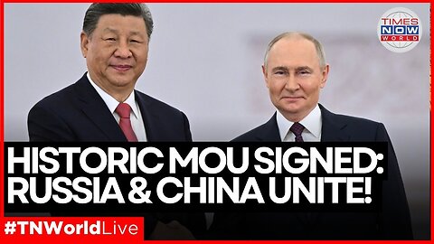 LIVE NEWS | Putin and Xi's Bold Move: Historic MOU Signing Shakes the World! | Times Now World
