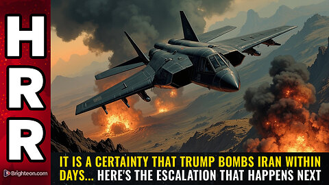 It is a CERTAINTY that Trump bombs Iran within days...