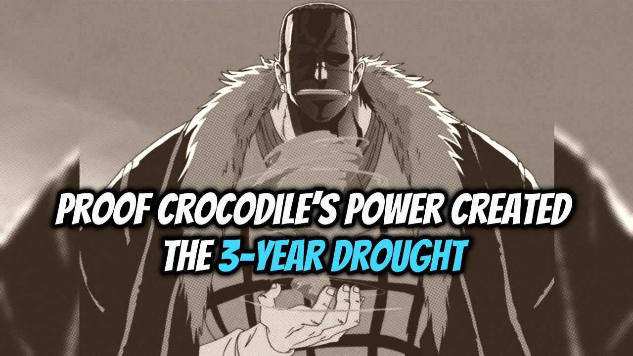 Proof Crocodile’s Power Created the 3-Year Drought (Theory)