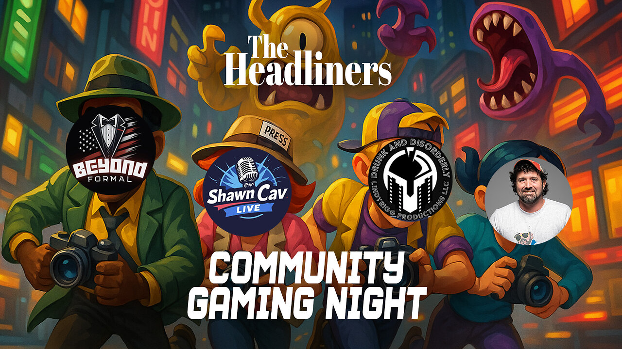The Headliners & Other Variety Gaming | Community Gaming Night!