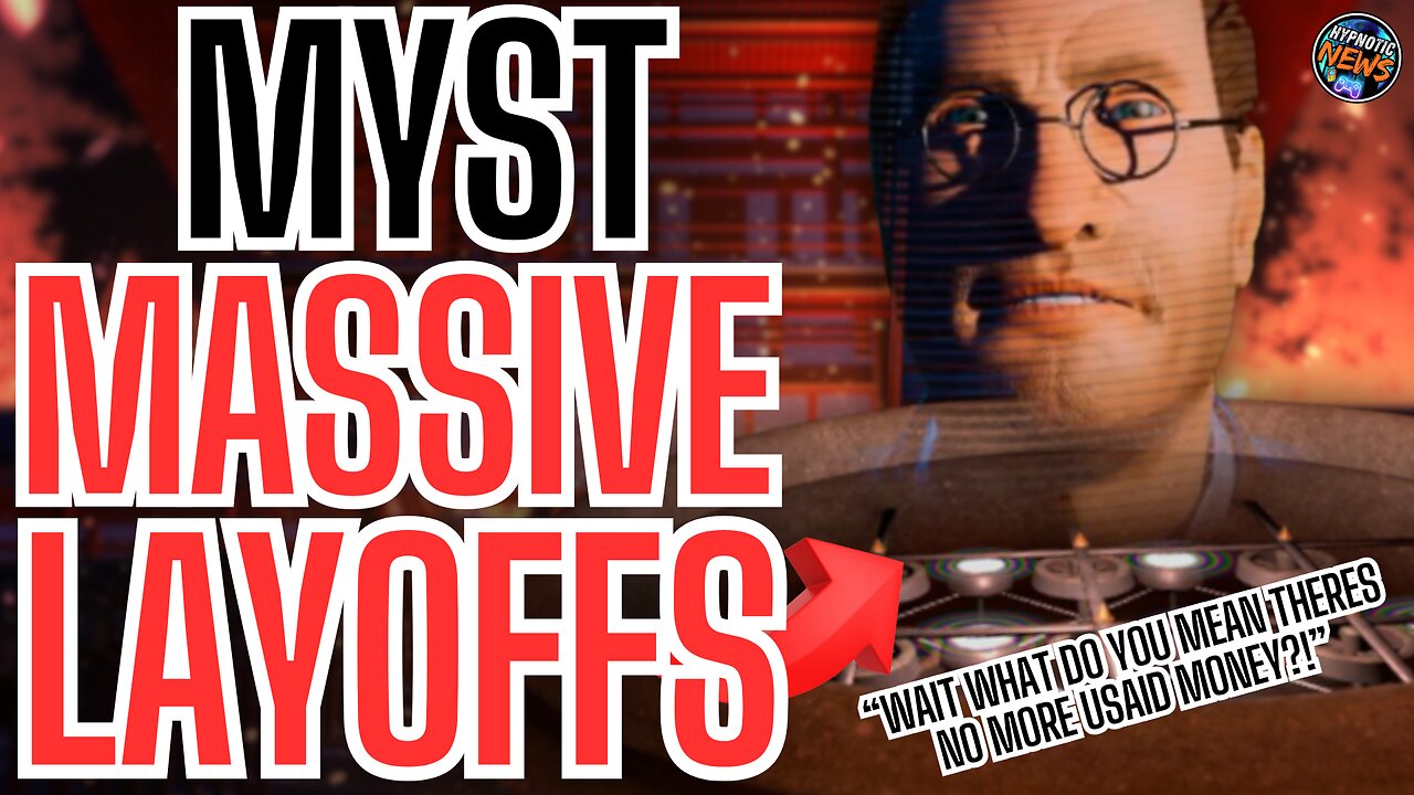 The Gaming Industry Suffers MORE LAYOFFS As Myst Developers Cyan Worlds FIRES LARGE AMOUNT OF STAFF