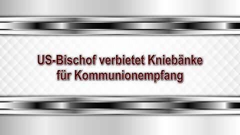 US-Bischof verbietet Kniebänke für Kommunionempfang