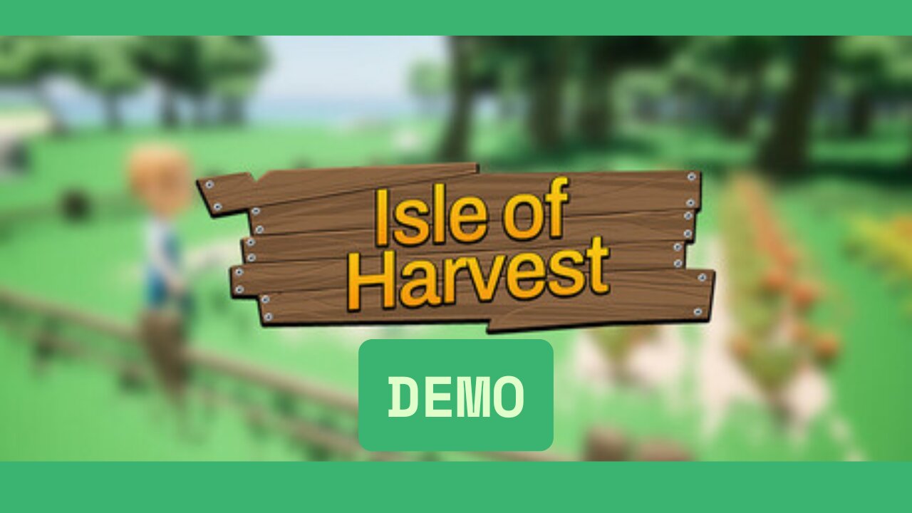 Isle of Harvest Demo - Cozy Faming Simulation & Adventure