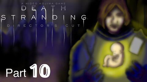 Death stranding - part 10