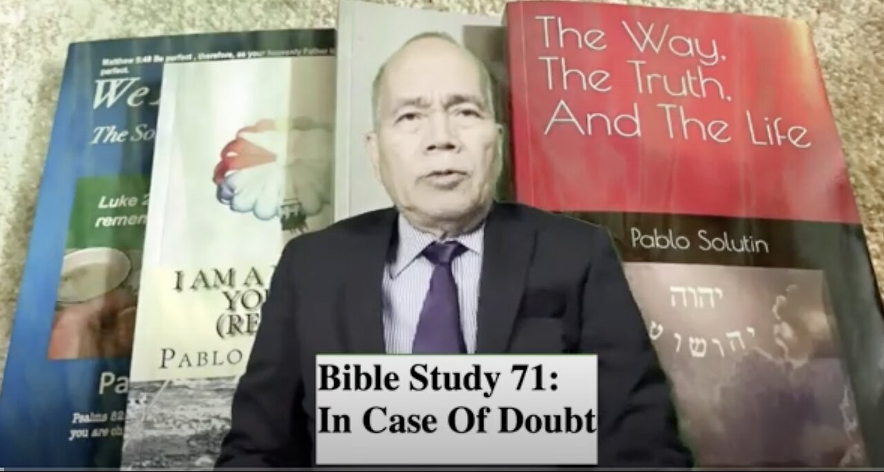 Bible Study 71: In Case Of Doubt