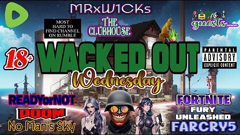 (MRxW1CK's): WACKED OUT Wednesday
