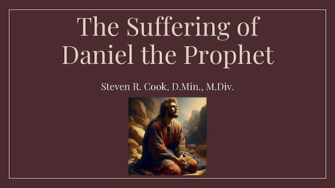 The Suffering of Daniel the Prophet