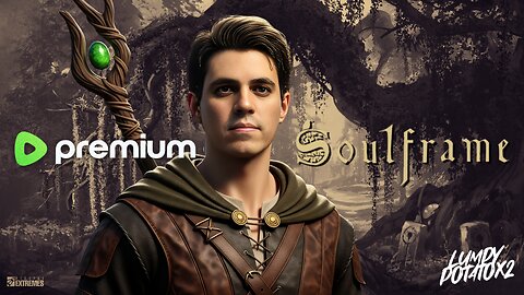 SoulFrame: Premium Access Only - #RumbleGaming