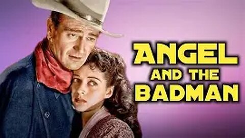 Angel and the Badman (American Western, 1947)