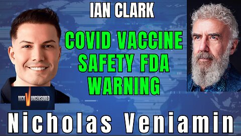 FDA to Add Its Strongest Warning on Vaccines? Ian Clark & Nicholas Veniamin