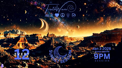 TruthWave : SunSET Energy SESSION - January 3 2026