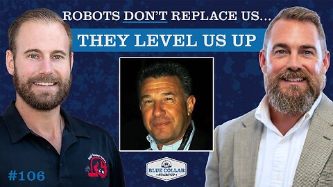 How Robots are Leveling Up the Trades with Bob Caldarella | Blue Collar StartUp #106