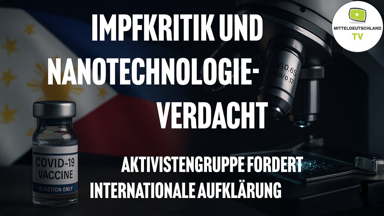 IMPFKRITIK UND NANOTECHNOLOGIE-VERDACHT AKTIVISTENGRUPPE FORDERT INTERNATIONALE AUFKLÄRUNG