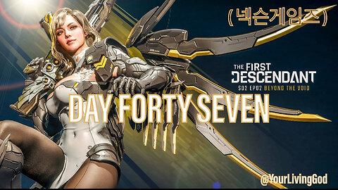 THE FIRST DESCENDANT ( 넥슨게임즈 ) PS5 : SEASON TWO : INTO THE VOID : DAY FORTY SEVEN
