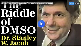 The Riddle of DMSO (Dimethyl Sulfoxide) - Dr. Stanley W. Jacob